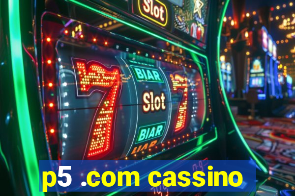 p5 .com cassino